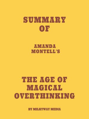 cover image of Summary of Amanda Montell's the Age of Magical Overthinking